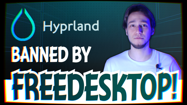 Hyprland Banned from FreeDesktop: Why.